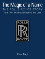 The Magic of a Name: The Rolls-Royce Story, Part 2: The Power Behind the Jets