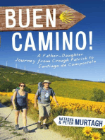 Buen Camino! Walk the Camino de Santiago with a Father and Daughter: A Physical Journey that Became a Spiritual Transformation