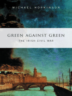 Green Against Green – The Irish Civil War: A History of the Irish Civil War, 1922–1923