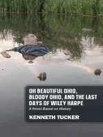 Oh Beautiful Ohio, Bloody Ohio, and the Last Days of Wiley Harpe: A Novel Based on History