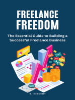 Freelance Freedom: The Essential Guide to Building a Successful Freelance Business