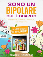 Sono Un Bipolare Che È Guarito: La Scienza Della Mente È La Spiritualità, Non La Psichiatria