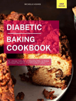 Diabetic Baking Cookbook: The Ultimate Collection of Irresistible Diabetic Baking and Dessert Recipes You Can Easily Make at Home!: Diabetic Cooking in 2023, #1