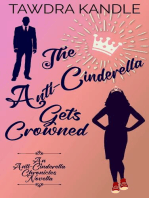 The Anti-Cinderella Gets Crowned: The Anti-Cinderella Chronicles, #4