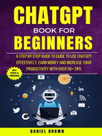 Chatgpt Book For Beginners : A Step By Step Guide To Use Chatgpt Effectively, Earn Money And Increase Your Productivity With Over 50+ Tips