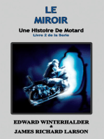 Le Miroir: Une Histoire De Motard (Livre 2 De La Serie): Une Histoire De Motard, #2