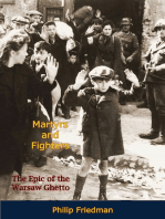 Martyrs and Fighters: The Epic of the Warsaw Ghetto