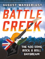 Battle Creek: The 500 Song Rock and Roll Daydream
