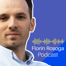 Florin Rosoga Podcast