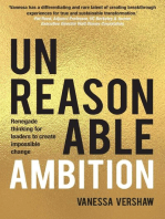 Unreasonable Ambition: Renegade thinking for leaders to create impossible change