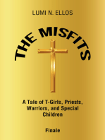 The Misfits: A Tale of T-Girls, Priests, Warriors, and Special Children Finale