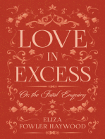 Love in Excess: Or the Fatal Enquiry
