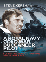 A Royal Navy Cold War Buccaneer Pilot: Flying the Famous Maritime Strike Aircraft