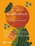 Kein Kochbuch!: Leben ohne Zusatzstoffe