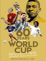 Sixty Years of the World Cup: Reflections on Football’s Greatest Show on Earth
