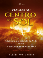 Viagem ao Centro do Sol: A trilogia do Sentido da Vida - A Era do Aprendizado