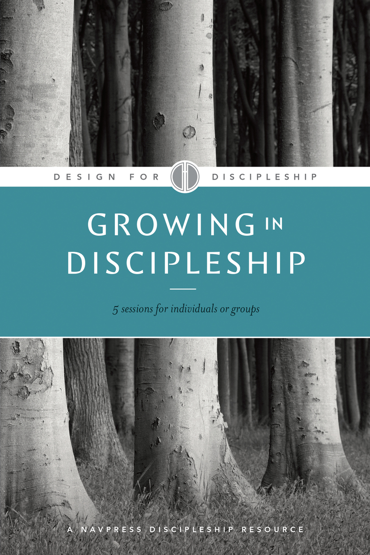 Growing in Discipleship by The Navigators (Ebook) - Read free for 30 days