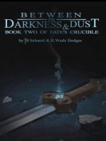Between the Darkness & Dust: Fate's Crucible, #2