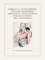 Embrace Your Feminine Power:: Mastering Emotional Intelligence for Successful Relationships