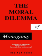 The Moral Dilemma of Monogamy