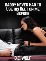 Daddy Never Had to Use His Belt on Me before