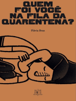 Quem foi você na fila da quarentena?