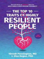 The Top 10 Traits of Highly Resilient People: Real Life Stories of Resilience Show You How to Build a Stress Resistant Personality