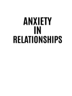 ANXIETY IN RELATIONSHIPS