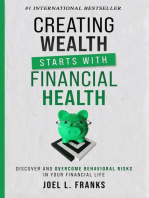 Creating Wealth Starts With Financial Health: Discover and Overcome Behavioral Risks in Your Financial Life