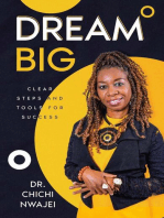 Dream Big: Clear Steps and Tools for Success