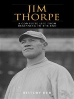 Jim Thorpe: A Complete Life from Beginning to the End