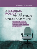 A Radical Policy For Combating Unemployment: The Future Network: Autonomous Workers, Stock Holders, Consumers and the State