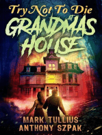 Try Not to Die: At Grandma's House: Try Not to Die, #1