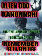 Alien Dog Kanunnaki: Enki the Luminary Traveler - Book Two of Two: Remember Atlantis: The Alien Dog, #2