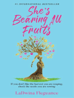 She's Bearing All Fruits: One Housewife's Journey to Find an Abundant Life Through Love, Self-Empowerment, and Faith