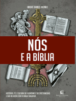 Nós e a Bíblia: História, fé e cultura do judaísmo e do cristianismo e sua relação com a Bíblia Sagrada.