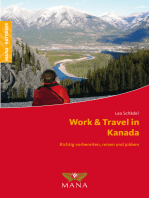 Work & Travel in Kanada: Richtig vorbereiten, reisen und jobben