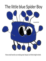 The little blue Spider Boy: How small words can make great impact on little bright minds