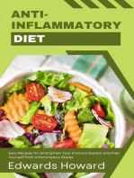 Anti-Inflammatory Diet: Easy Recipes for Strengthen Your Immune System and Free Yourself from Inflammatory States