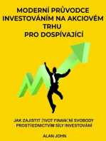 Moderní průvodce investováním na akciovém trhu pro dospívající: Jak zajistit život finanční svobody prostřednictvím síly investování