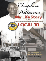 Cleophas Williams My Life Story in the International Longshore & Warehouse Union Local 10