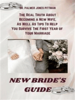 New Bride's Guide: Honest Truth Of Becoming a New Wife and Tips To Help You Thrive In Your First Year Of Marriage
