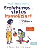 Erziehungsstatus kompliziert: Pubertät im Anmarsch (ja, es geht wirklich schon los!). Für Eltern von Kindern von 8-12 Jahre