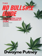 The No BullS#!£ Guide to Growing your Own Cannabis at Home: No Bull Guides