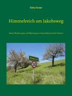 Himmelreich am Jakobsweg: Meine Wanderungen auf Pilgerwegen in Deutschland und der Schweiz