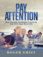Pay Attention: How Paying Attention Can Help You Live Your Best Life