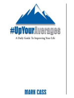 Up Your Averages: A Daily Guide To Improving The Quality Of Your Life