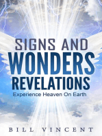 Signs and Wonders Revelations: Experience Heaven on Earth