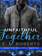 Unfaithful Together: Shared Desires Series, #6