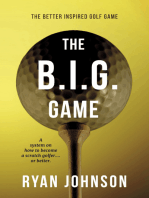 The B.I.G. Game: The Better Inspired Golf Game